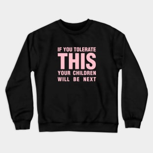 If you tolerate, pink Crewneck Sweatshirt